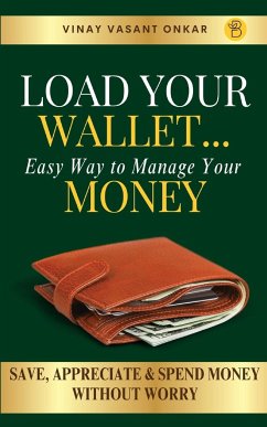 Load your Wallet...easy way to manage your money - Vasant, Vinay Onkar