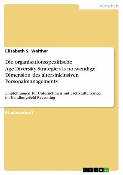 Die organisationsspezifische Age-Diversity-Strategie als notwendige Dimension des altersinklusiven Personalmanagements
