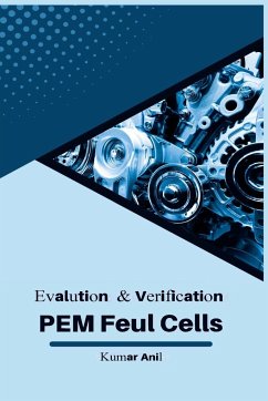 EVALUATION AND VERIFICATION PEM FUEL CELLS - Anil, Kumar