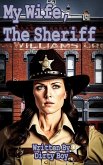 My Wife, The Sheriff (Women In Uniform, #3) (eBook, ePUB) My Wife, The Sheriff (Women In Uniform, #3) (eBook, ePUB)