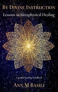 Cover By Divine Instruction - Lessons in Metaphysical Healing (eBook, ePUB)