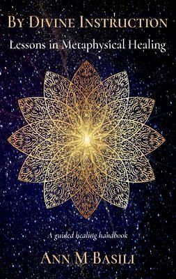 By Divine Instruction - Lessons in Metaphysical Healing (eBook, ePUB) By Divine Instruction - Lessons in Metaphysical Healing (eBook, ePUB)