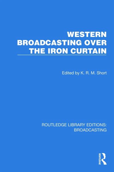 Western Broadcasting over the Iron Curtain (eBook, ePUB) Western Broadcasting over the Iron Curtain (eBook, ePUB)