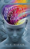 What We Don't GET about God & GRACE (eBook, ePUB)