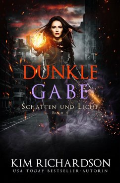 Dunkle Gabe (Schatten und Licht, #4) (eBook, ePUB) - Richardson, Kim