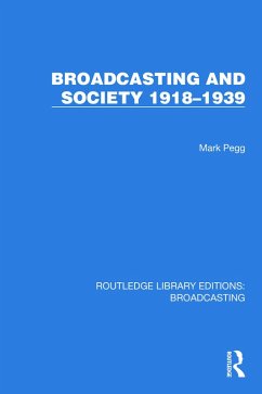 Broadcasting and Society 1918-1939 (eBook, PDF) - Pegg, Mark