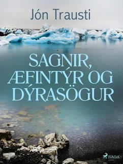 Sagnir, æfintýr og dýrasögur (eBook, ePUB) - Trausti, Jón