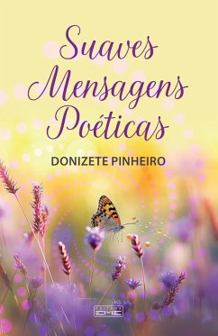 Suaves mensagens poéticas (eBook, ePUB) - Pinheiro, Donizete