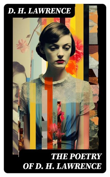 The Poetry of D. H. Lawrence (eBook, ePUB) The Poetry of D. H. Lawrence (eBook, ePUB)