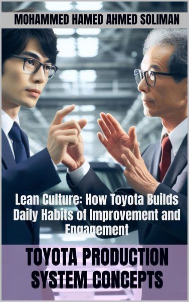 Lean Culture: How Toyota Builds Daily Habits of Improvement and Engagement (Toyota Production System Concepts, #6) (eBook, ePUB)