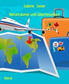 Reiseträume und Abenteuerlust (eBook, ePUB)