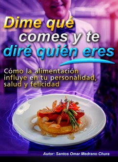 Cover Dime qué comes y te diré quién eres. (eBook, ePUB)