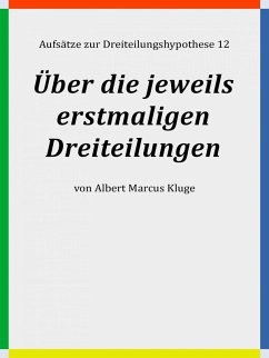 Über die jeweils erstmaligen Dreiteilungen (eBook, ePUB) - Kluge, Albert Marcus