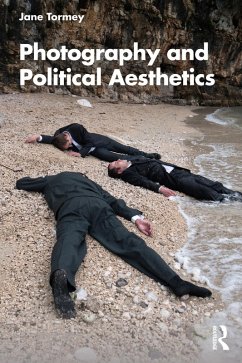 Photography and Political Aesthetics (eBook, PDF) - Tormey, Jane