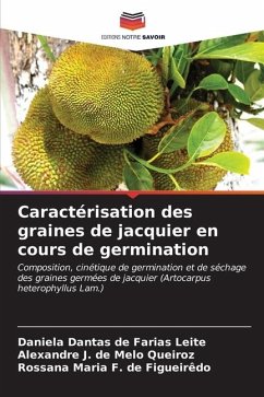 Caractérisation des graines de jacquier en cours de germination - Leite, Daniela Dantas de Farias;de Melo Queiroz, Alexandre J.;de Figueirêdo, Rossana Maria F.