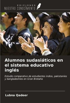 Alumnos sudasiáticos en el sistema educativo inglés - Qadeer, Lubna