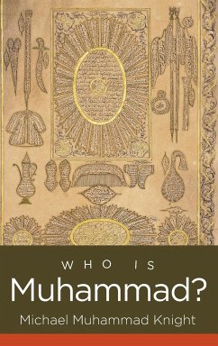 Who Is Muhammad? - Knight, Michael Muhammad