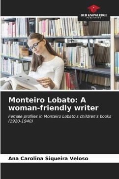 Monteiro Lobato: A woman-friendly writer - Siqueira Veloso, Ana Carolina