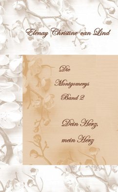 Die Montgomerys Band 2 (eBook, ePUB) - Lind, Elenay Christine van