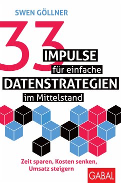 33 Impulse für einfache Datenstrategien im Mittelstand (eBook, ePUB) - Göllner, Swen