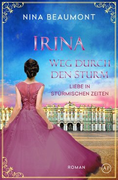 Irina, Weg durch den Sturm (eBook, ePUB) - Beaumont, Nina