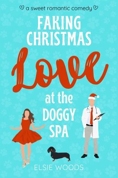 Cover Faking Christmas Love at the Doggy Spa (Finding Love at the Doggy Spa) (eBook, ePUB)