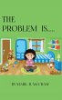 The Problem Is... (eBook, ePUB) - Bild 1