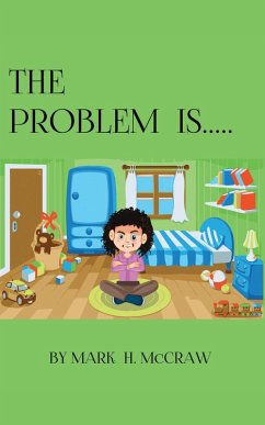 The Problem Is... (eBook, ePUB) - Mccraw, Mark