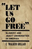 "Let Us Go Free" (eBook, ePUB) "Let Us Go Free" (eBook, ePUB)