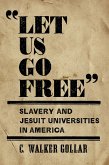 &quote;Let Us Go Free&quote; (eBook, ePUB)