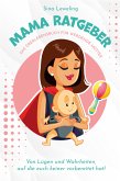 Mama Ratgeber - Das Überlebensbuch für werdende Mütter (eBook, ePUB)