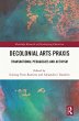 Decolonial Arts Praxis (eBook, ePUB) - Bild 1