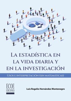 Estadística en la vida diaria y en la investigación, La - 1ra edición (eBook, PDF) - Hernández Montenegro, Luis Rogelio