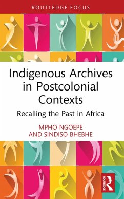 Cover Indigenous Archives in Postcolonial Contexts (eBook, PDF)