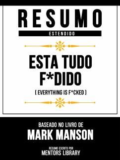 Cover Resumo Estendido - Esta Tudo F*Dido (Everything Is F*Cked) - Baseado No Livro De Mark Manson (eBook, ePUB)