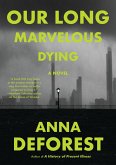 Our Long Marvelous Dying (eBook, ePUB)