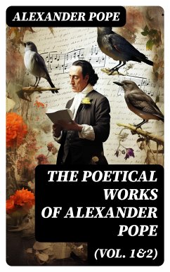 The Poetical Works of Alexander Pope (Vol. 1&2) (eBook, ePUB) - Pope, Alexander