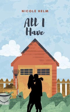 All I Have (A Farmer's Market Story, #1) (eBook, ePUB) - Helm, Nicole