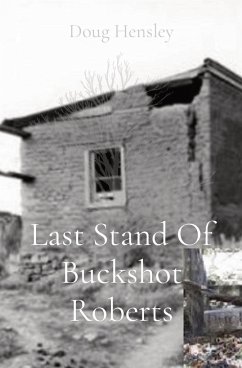 Last Stand Of Buckshot Roberts - Hensley, Doug