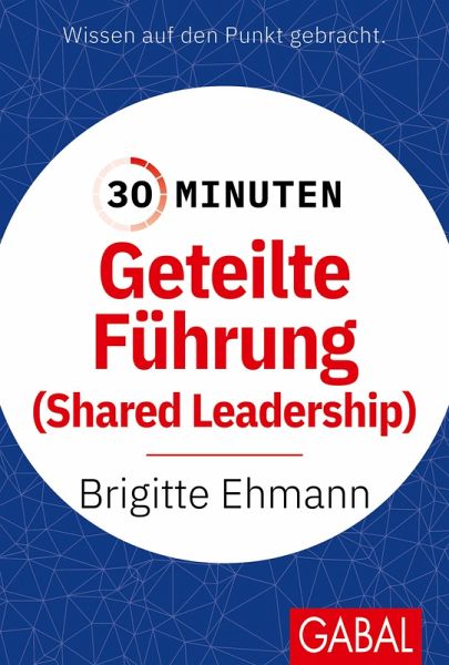 30 Minuten Geteilte Führung (eBook, ePUB)