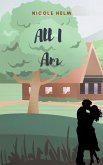 All I Am (A Farmer's Market Story, #2) (eBook, ePUB) All I Am (A Farmer's Market Story, #2) (eBook, ePUB)