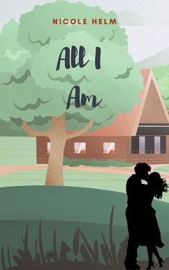 All I Am (A Farmer's Market Story, #2) (eBook, ePUB) - Helm, Nicole