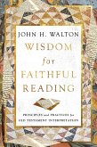 Wisdom for Faithful Reading (eBook, ePUB)