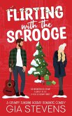 Flirting with the Scrooge: A Grumpy Sunshine Holiday Romantic Comedy (Harbor Highlands, #5) (eBook, ePUB)
