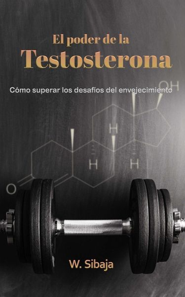 El poder de la Testosterona (eBook, ePUB) El poder de la Testosterona (eBook, ePUB)