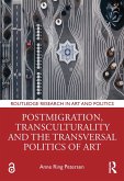 Postmigration, Transculturality and the Transversal Politics of Art (eBook, ePUB)