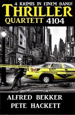 Thriller Quartett 4104 (eBook, ePUB) - Bekker, Alfred; Hackett, Pete