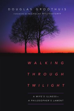 Walking Through Twilight (eBook, ePUB) - Groothuis, Douglas