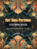 Art Deco Patterns Coloring Book Unique Designs Inspired by the Glamour of the 1920's