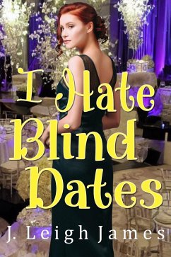 I Hate Blind Dates (I Hate Prom, #3) (eBook, ePUB) - James, J. Leigh